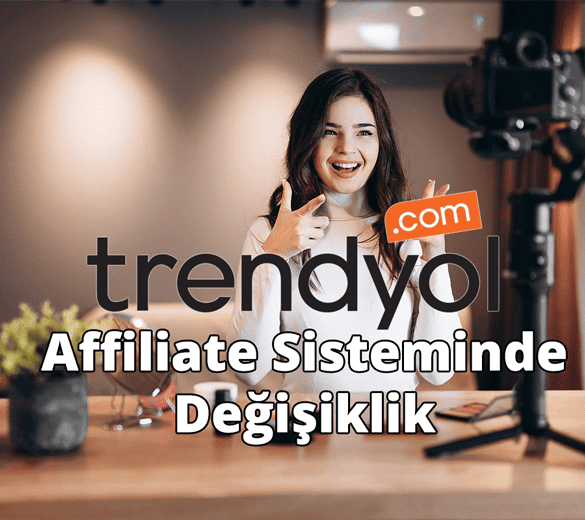 Trendyol Affiliate Sisteminde Komisyon Değişiklikleri