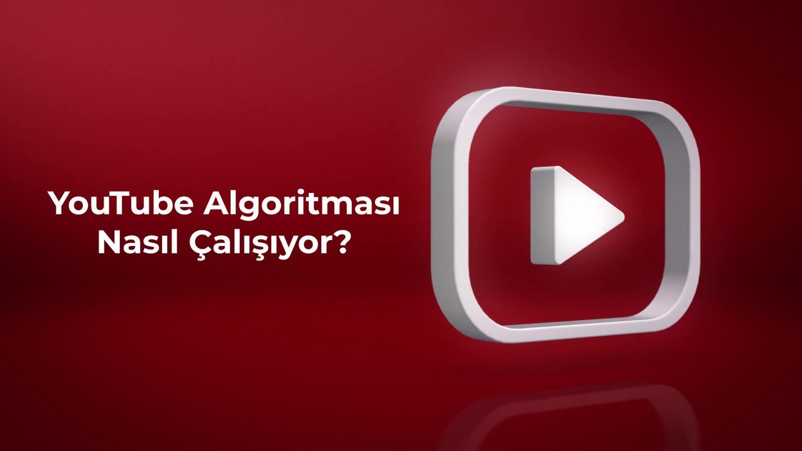 Youtube Algoritması Nasıl Çalışır?